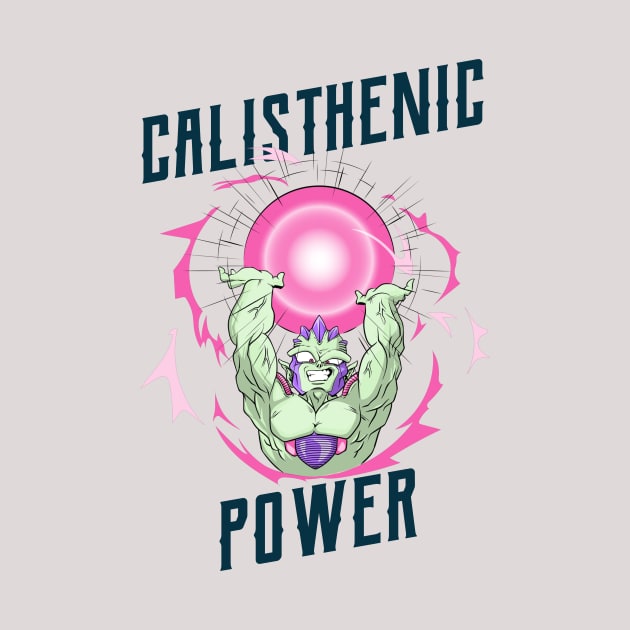 CALISTHENICS POWER - anime inspired design by Thom ^_^