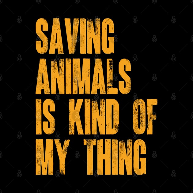 Animal Rescuer - Saving Animals Is Kind Of My Thing v3 by Emma