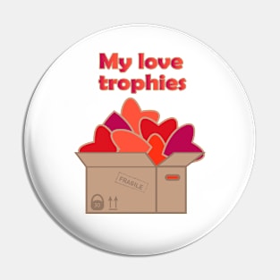 My love trophies in box full of hearts Pin