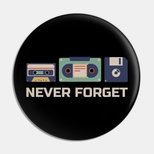 Never Forget - Old Retro Tech - Retro Color Pin