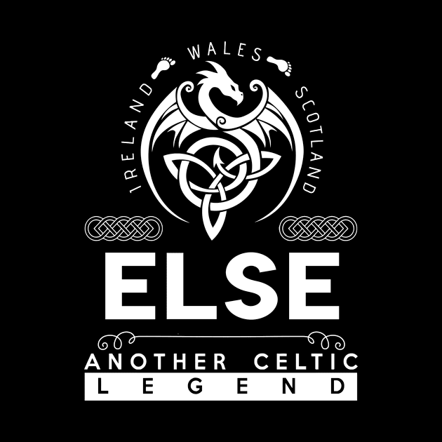 Else Name T Shirt - Another Celtic Legend Else Dragon Gift Item by harpermargy8920