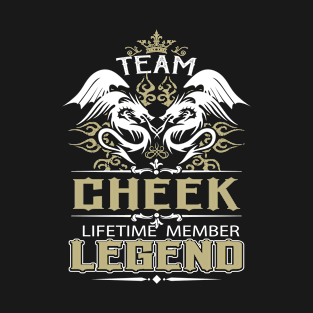 Cheek Name T Shirt -  Team Cheek Lifetime Member Legend Name Gift Item Tee T-Shirt