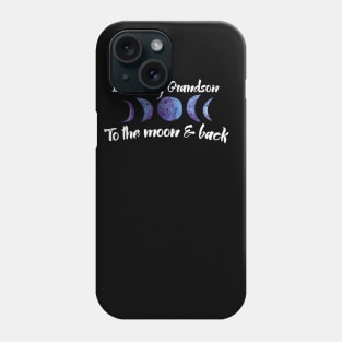 I love my grandson to the moon and back Phone Case