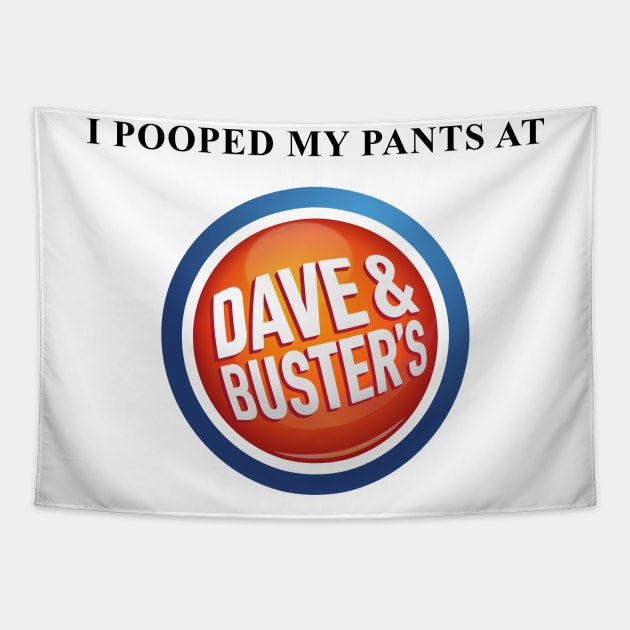 i pooped my pants at dave and busters Tapestry by squat680