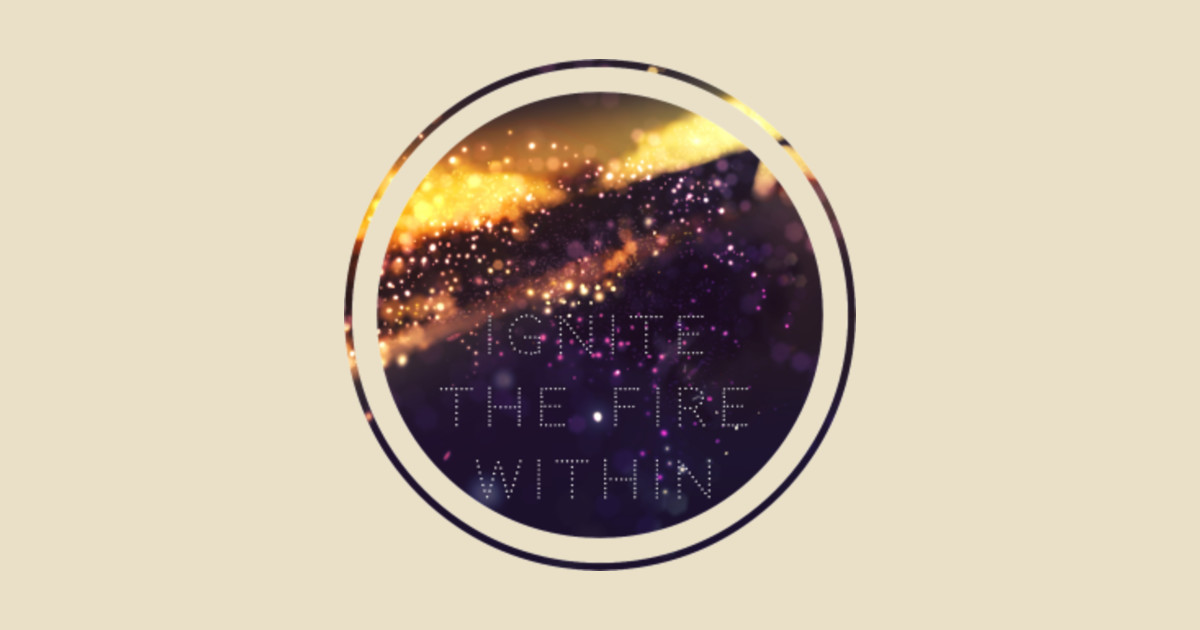 Ignite Fire Spark Notes Trust Yourself Motivational And Inspirational