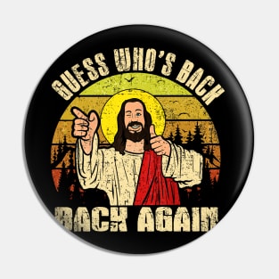 Easter Guess Whos Back Jesus Funny Religious Men Pin