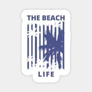 The Beach Life. Summertime, Fun Time. Fun Summer, Beach, Sand, Surf Retro Vintage Design. Magnet