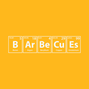 Barbecues (B-Ar-Be-Cu-Es) Periodic Elements Spelling T-Shirt