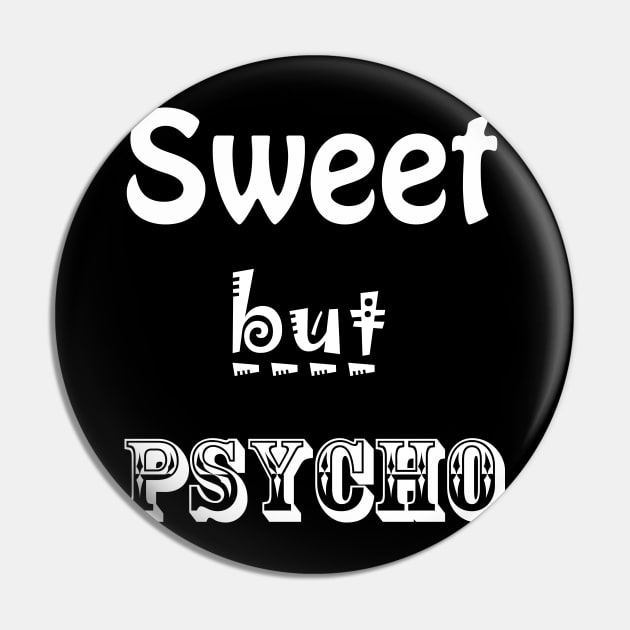 Sweet But Psycho Pin by BlueLook