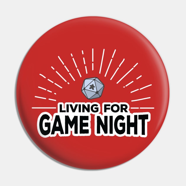 Living For Game Night Pin by RollForTheWin