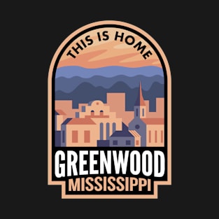 Downtown Greenwood Mississippi This is Home T-Shirt