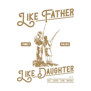 Like Father Like Daughter Fishing T-Shirt