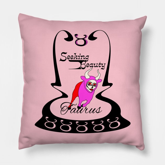 Taurus Seeking Beauty Pillow by Elizza