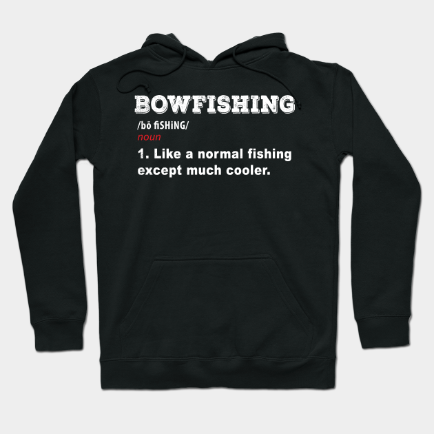 bowfishing hoodie
