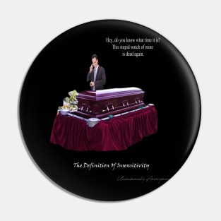 The Definition Of Insensitivity Pin