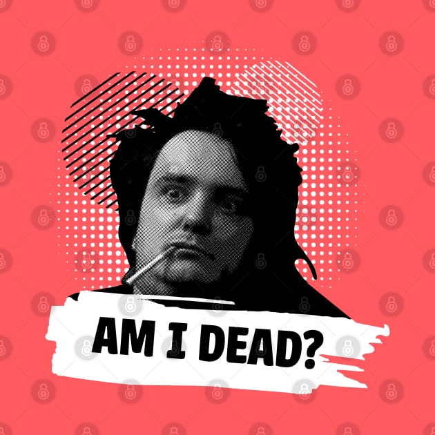 Bernard Black Am I Dead? by Meta Cortex