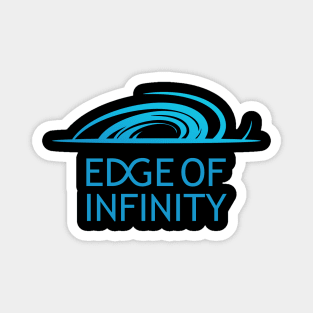 EDGE OF INFINITY Magnet