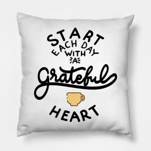 Start Each Day With a Grateful Heart Pillow