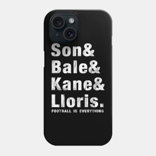 Football Is Everything - Son & Bale & Kane & Lloris Phone Case