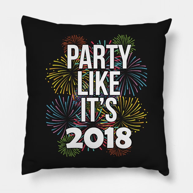 Party Like It's 2018 Happy New Years Eve Pillow by charlescheshire