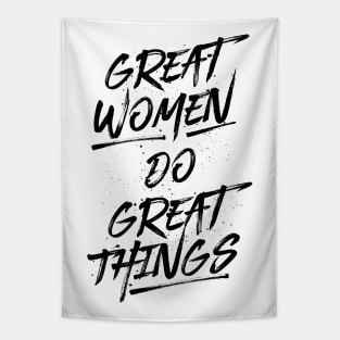 Great Women Do Great Things - Black Tapestry