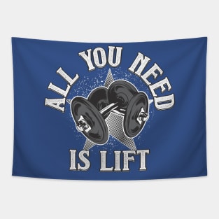 All You Need Is Lift Bodybuilding Mega Tapestry