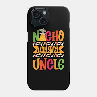 Nacho Average Uncle Funny Mexican Joke Vintage Cinco De Mayo Phone Case