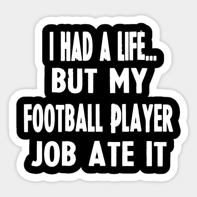Funny Gifts For Football Players Football Player Sticker