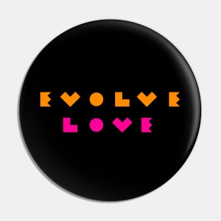 Evolve Love Pin