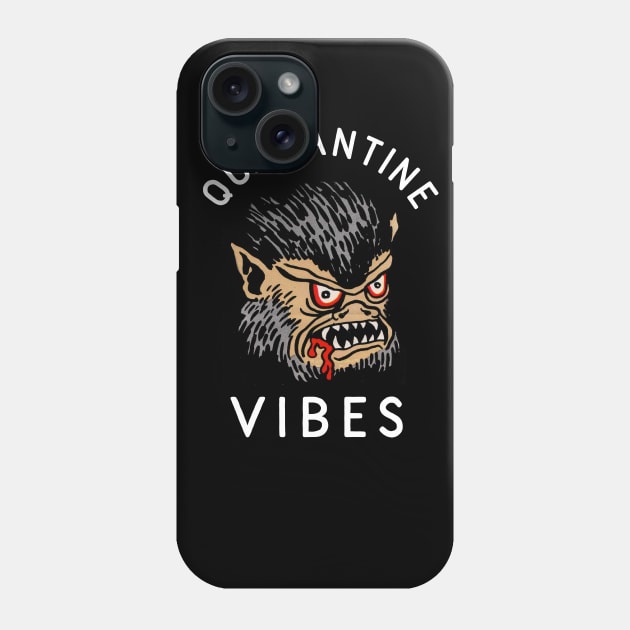 Quarantine Vibes Phone Case by TroubleMuffin