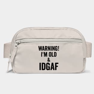 Warning! I'm Old & IDGAF funny saying in distressed grunge Bag