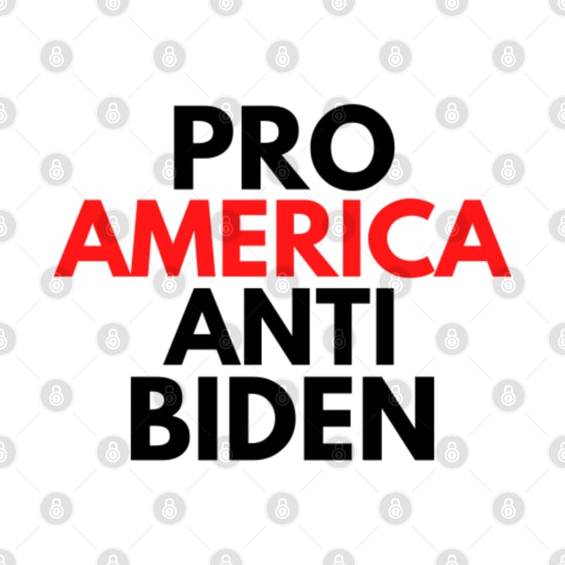 Pro America Anti Biden by Rebelion