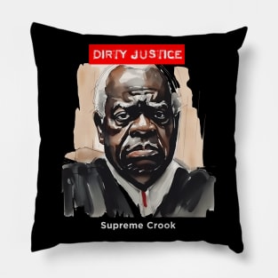 Clarence Thomas: Dirty Justice on a Dark Background Pillow