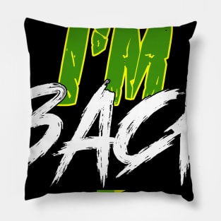 Tony emerald I'm back Pillow