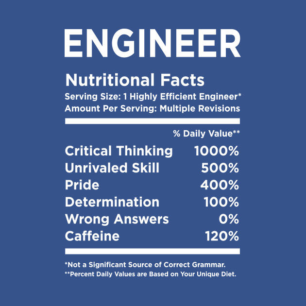 Discover Engineer Nutritional Facts - Funny Engineer - T-Shirt