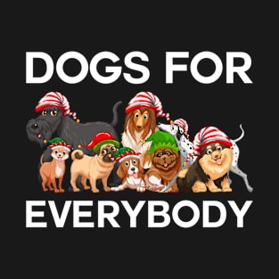 DOGS FOR EVERYBODY T-Shirt