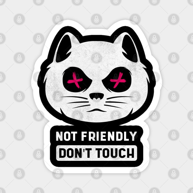 Not Friendly Do Not Touch Magnet by DimDesArt