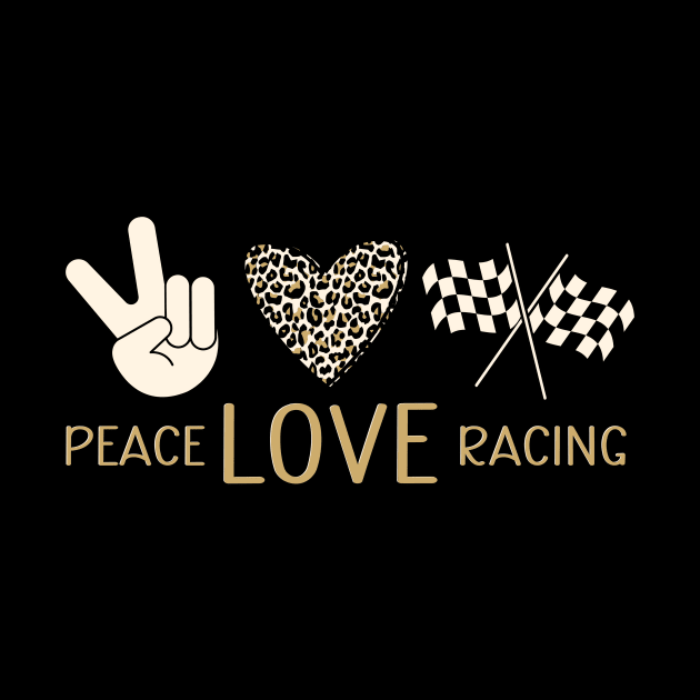 Peace Love Racing by maxcode