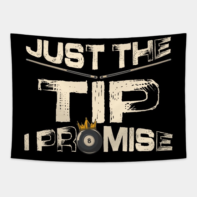 Just The Tip I Promise Billiards Tapestry by NatalitaJK