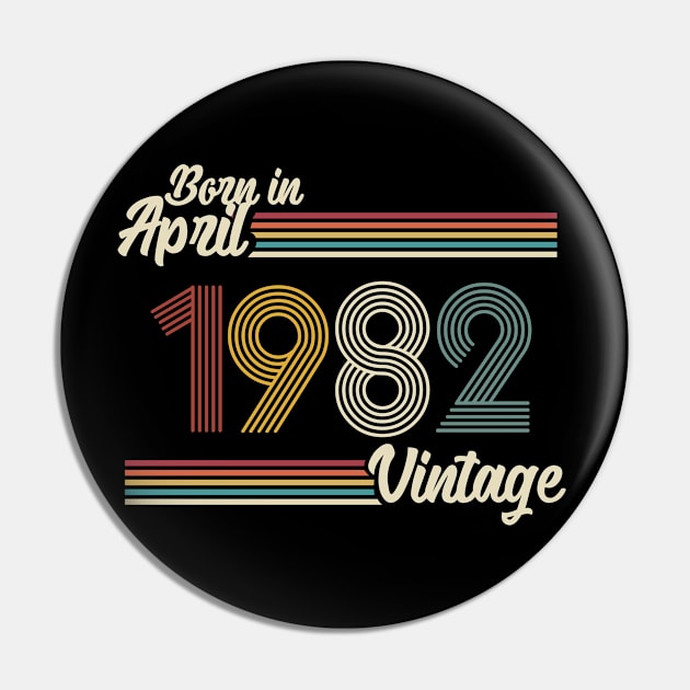 Vintage Born in April 1982 Pin by Jokowow