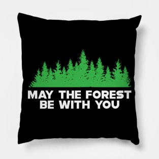 Forest - May the forest be with you Pillow