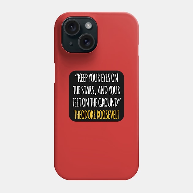 Quote theodore roosevelt Phone Case by Dexter