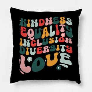 Kindness equality inclusion diversity love Inspirational Groovy Pillow