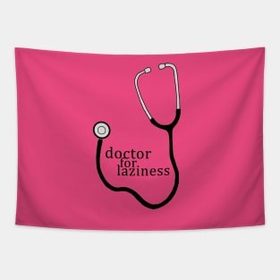 Doctor for laziness Tapestry