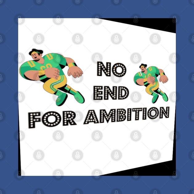 No End ambition by Ambition ,Art