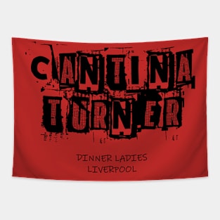 Cantina Turner - Dinner Ladies Logo (Black Text) Tapestry