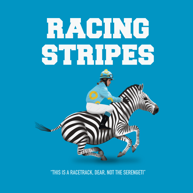 Racing Stripes - Alternative Movie Poster by MoviePosterBoy