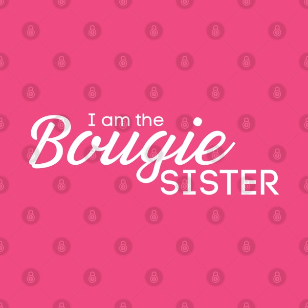 I am the Bougie Sister by Best Bougie Life