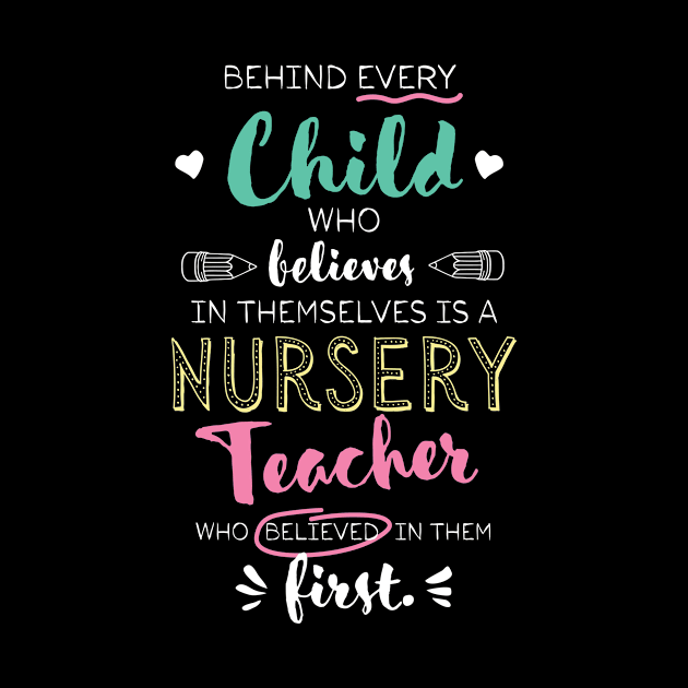 Great Nursery Teacher who believed - Appreciation Quote by BetterManufaktur