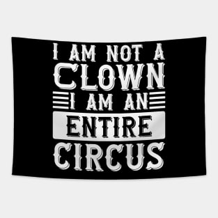 I Am Not A Clown I Am An Entire Circus Tapestry